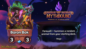 Baron Bok is a rare 3/3 mage with Farewell - summon a random animal from your starting deck.