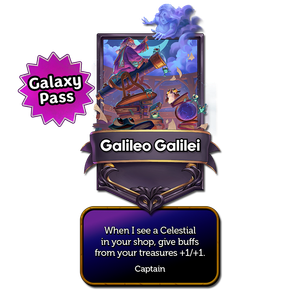 Galileo Galilei's captain card with the effect: When I see a Celestial in your shop, give buffs from your treasures +1/+1.