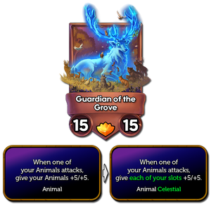 Guardian of the Grove now buffs all slots when an animal attacks and is a celestial type