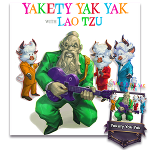 An album-cover spoof with colorful text 'Yakety Yak Yak with Lao Tzu' above the statue and trio of yaks, all in colorful suits. The statue kneels, holding a guitar.
