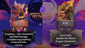 Eros, mythic 7/6 Celestial with Prophecy - Your characters deal 600 damage. Complete my prophecy to become Ares. Ares is a captain with each fight, double the attack of your characters.