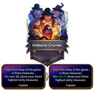 Indiana Clones now clones treasures on turn 9 (was turn 10).