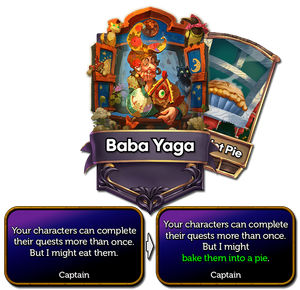 Baba Yaga now turns Quest characters into Pie treasures, instead of the characters disappearing when 'eaten'.