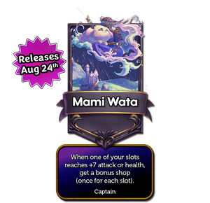 Mami Wata's captain card with the effect: When one of your slots reaches +7 attack or health, get a bonus shop (once for each slot).