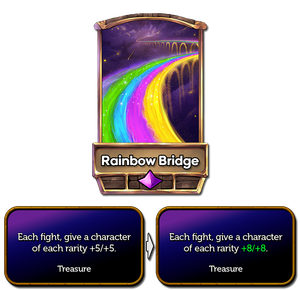 Rainbow Bridge was each fight give a character of each rarity +5/+5, it is now +8/+8.