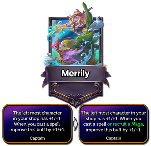 Merrily now improves her buff when you cast a spell or recruit a Mage (was only when casting spells).