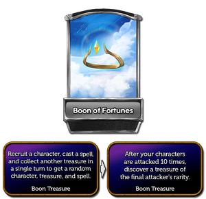 Boon of Fortunes new text is after your characters are attacked 10 times, discover a treasure of the final attacker's rarity