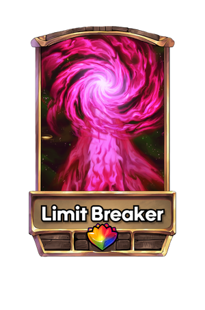 A Limit Breaker card.