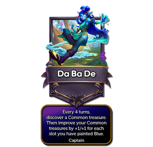 Da Ba De’s captain card with the effect: Every 4 turns, discover a Common treasure. Then improve your Common treasures by +1/+1 for each slot you have painted Blue.