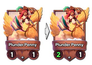 Plunder Penny now has 2 attack, up from 1