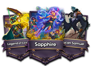 Legend of Loxley, Sapphire and Toucan Sam.