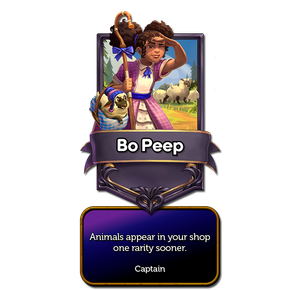 Bo Peep’s captain card with the effect: Animals appear in your shop one rarity sooner.