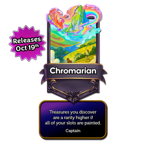 Chromarian’s captain card with the effect: Treasures you discover are a rarity higher if all of your slots are painted.